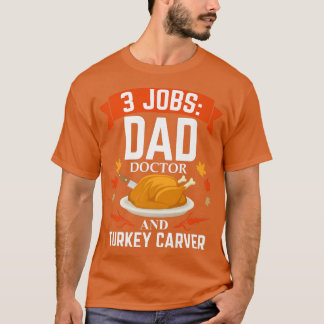 Manar Pappa Doktor Turkiet Carver Thanksgiving Chr T Shirt