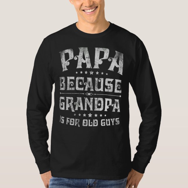 Manar Pappa för att morfar är för gamla killar. T Shirt (Framsida)