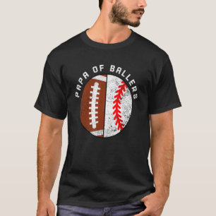 Manar Pappa i Ballers Football Baseball Pappa T Shirt