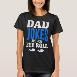 Manar Pappa skämt är hur Öga Roll Pappa skämtar T Shirt