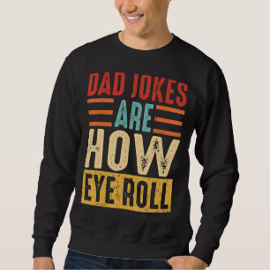 Manar Pappa skämt är hur Öga rullar för Fars dag D Lång Ärmad Tröja