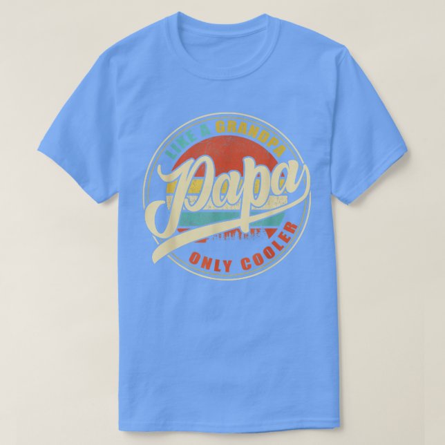 Manar PAPPA som en "Grandpa ONLY COOLER Funny Papp T Shirt (Design framsida)
