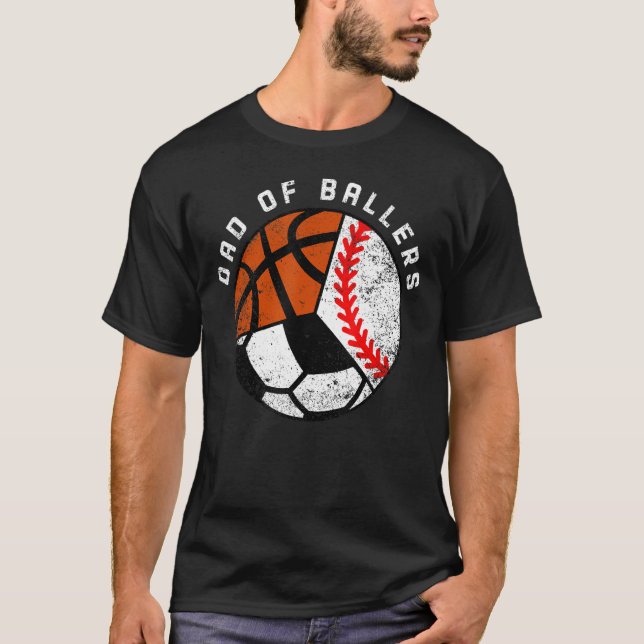 Manar Pappa vid Ballers Baseball Soccer Basketball T Shirt (Framsida)