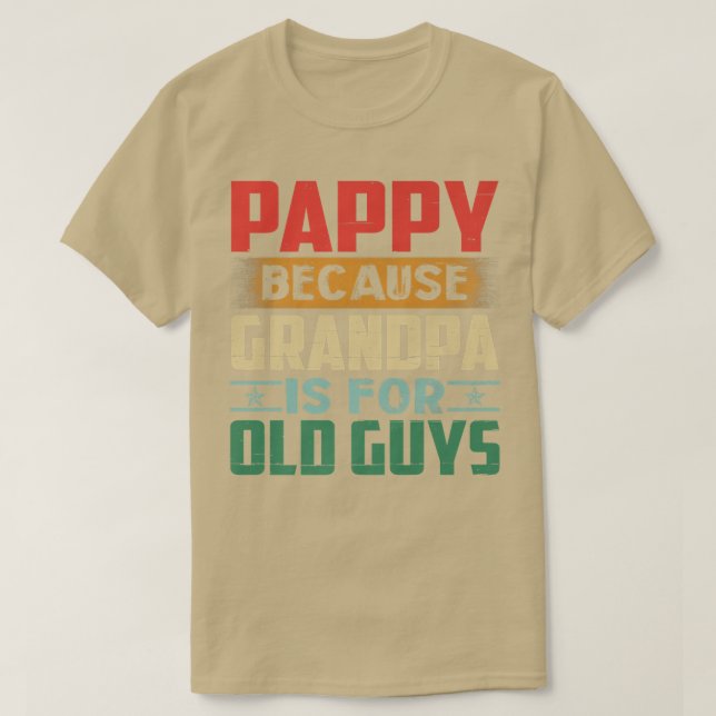 Manar Pappy för morfar är för gamla killar. T Shirt (Design framsida)