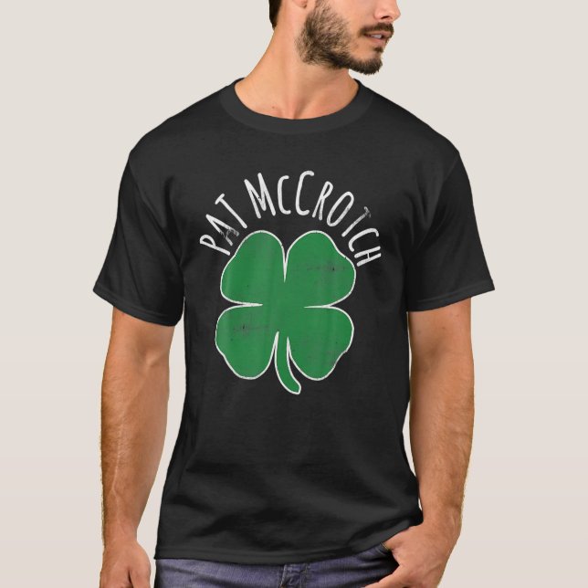 Manar PAT Mccrotch Dirty Vuxen Irish ST PATRICKS D T Shirt (Framsida)