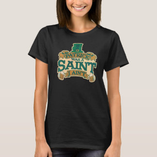 Manar Patrick var en sanning i Aint St. Patrick's  T Shirt