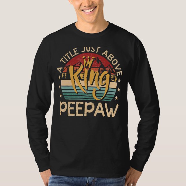 Manar Peepaw a Title precis ovanför Kung för Far" T Shirt (Framsida)