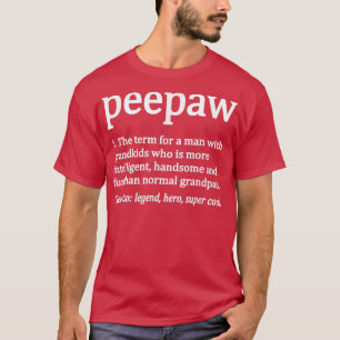 Manar Peepaw Definition Funny Peepaw Grandpa T Shirt