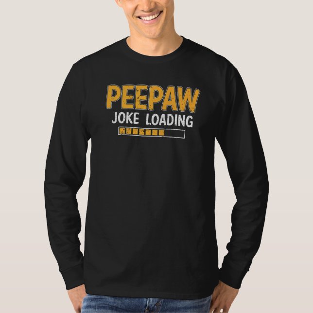Manar Peepaw Joke Loading Vänta Humor pappa F T Shirt (Framsida)