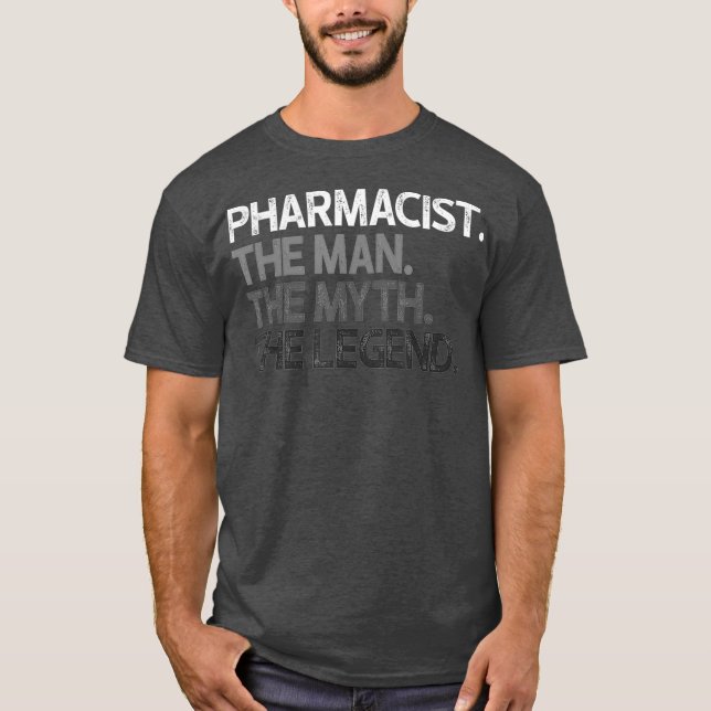 Manar Pharmacist Man Myth Legend Gift T Shirt (Framsida)