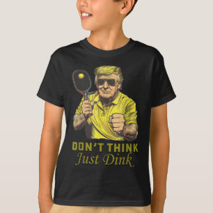 Manar Pickle Boll Dont Tänka Just Dink Funny Trump T Shirt