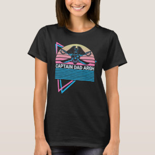 Manar Pirat Pappa Retro kapten Pappa Argh T Shirt