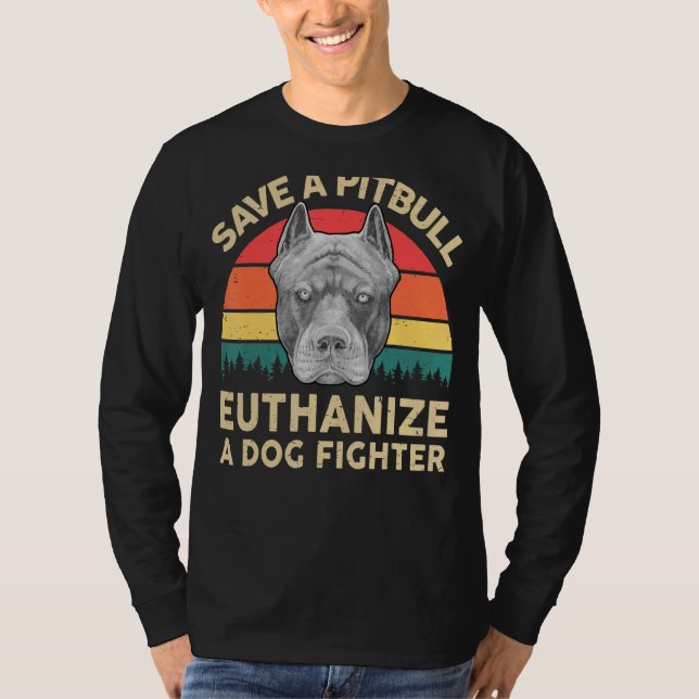 Manar Pitbull Spara A Pitbull Euthanize A Hund Fig T Shirt (Framsida)