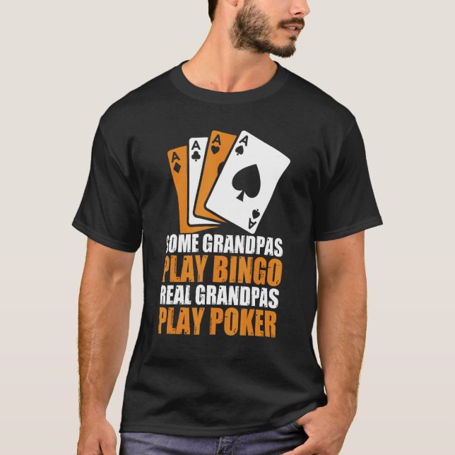Manar Poker Texas Holdem Real Grandpas Play Poker T Shirt (Framsida)