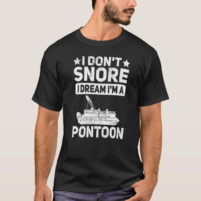 Manar Pontooning I't Snore I Dream Im A Pontoon T Shirt (Framsida)