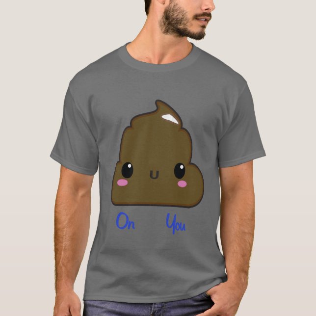 Manar Poo på dig Shirt Tee Shirt (Framsida)