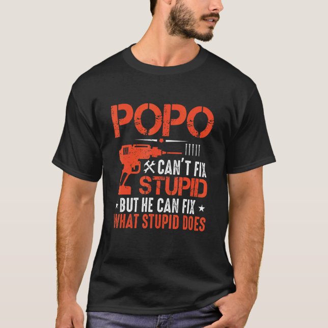 Manar Popo kan inte laga stupid, men han kan fixa  T Shirt (Framsida)