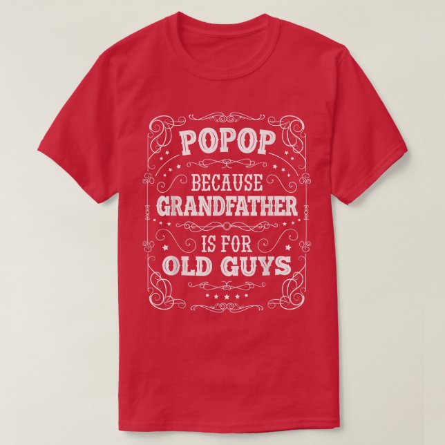 Manar Popop för att farfar är för Gamla killar Tjo T Shirt (Design framsida)
