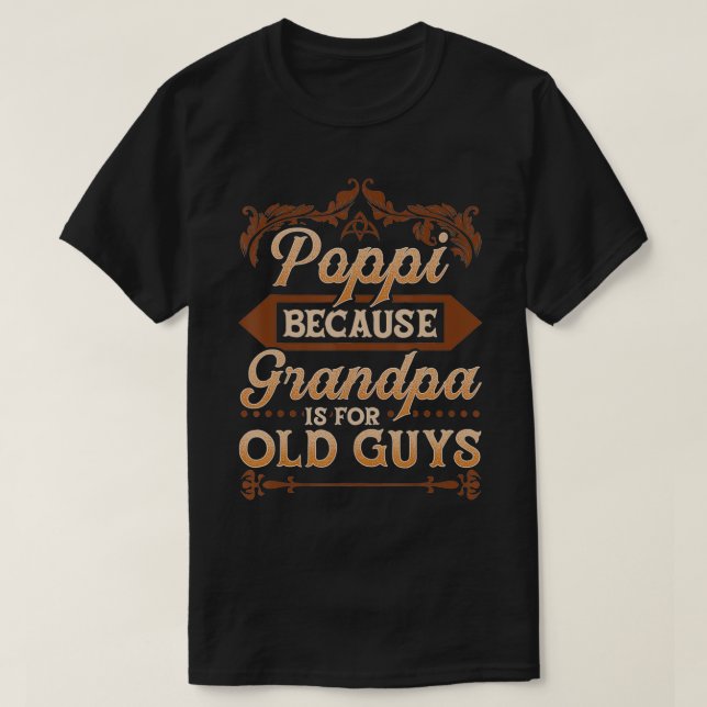 Manar Poppi för morfar är för gamla killar. T Shirt (Design framsida)