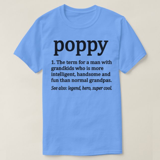 Manar Poppy Definition Funny Poppy Grandpa T Shirt (Design framsida)