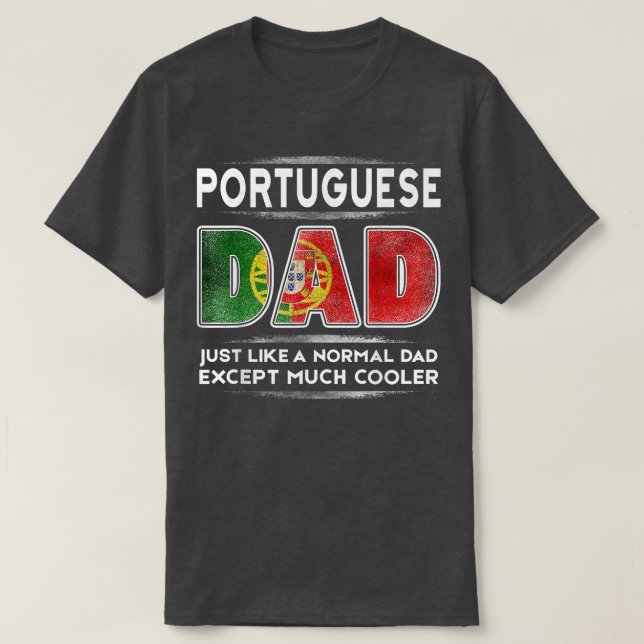 Manar Portugisiska Pappa är mycket kolare Fars dag T Shirt (Design framsida)
