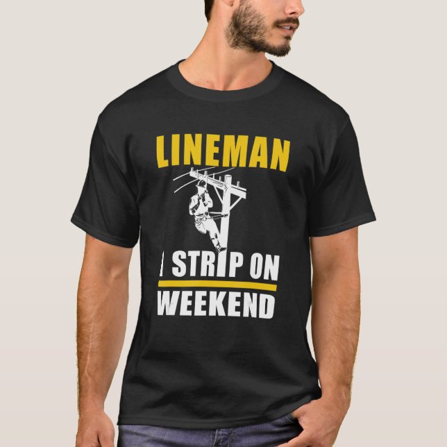 Manar Power Lineman Electric Linesman I Strip on W T Shirt (Framsida)
