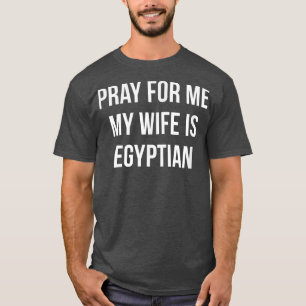Manar Pray for Me Min fru är egyptisk T Shirt