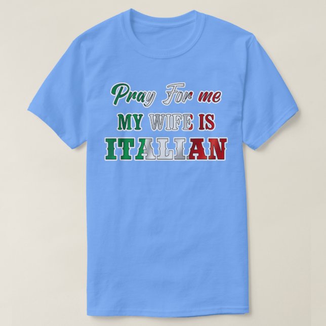 Manar Pray för mig min fru är den italienska Itali T Shirt (Design framsida)