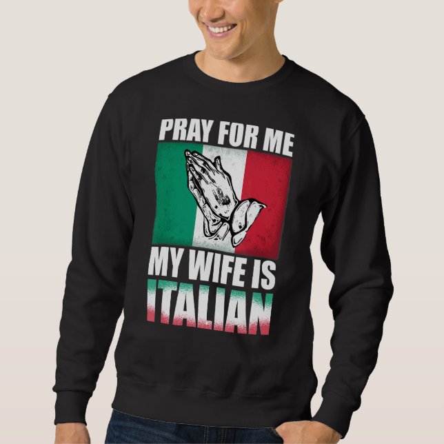 Manar Pray för mig min fru är italiensk 1 Lång Ärmad Tröja (Framsida)