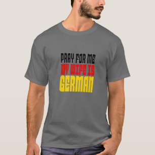 Manar Pray för mig, min fru är tysk T Shirt
