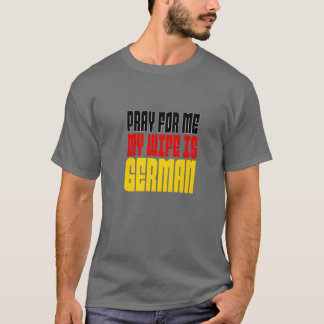 Manar Pray för mig, min fru är tysk T Shirt