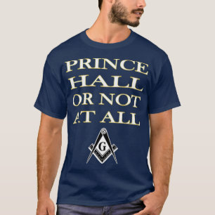 Manar Prince Hall eller inte alls Masonic T PHA T Shirt