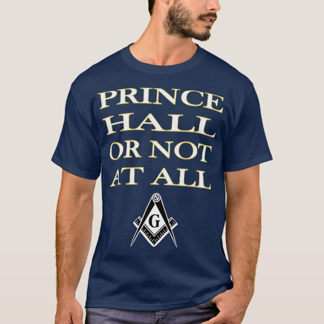 Manar Prince Hall eller inte alls Masonic T PHA T Shirt (Framsida)