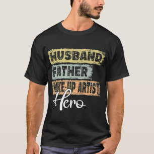 Manar proffsen pappa hjälten far Makeup Artist T Shirt
