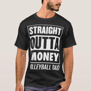 Manar Rak Outta Money Funny Volleyball Pappa T Shirt