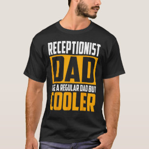 Manar Receptionist Pappa som en vanlig Pappa men C T Shirt