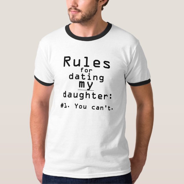 Manar regler för att datera min dotter tee shirt (Framsida)