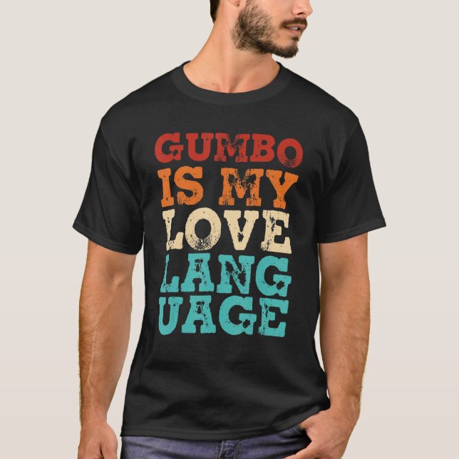 Manar Retro Gumbo Cajun Food Louisiana Gumbo är mi T Shirt (Framsida)