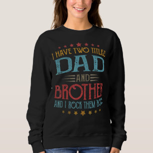 Manar Retro jag har två titlar Pappa och broder Vi T Shirt