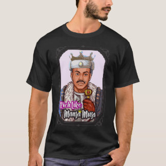 Manar Rik som Mansa Musa, Afrikas Kung imperium T Shirt