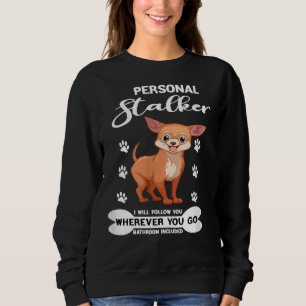 Manar Rolig hund Chihuahua Personal Stalker I Will T Shirt