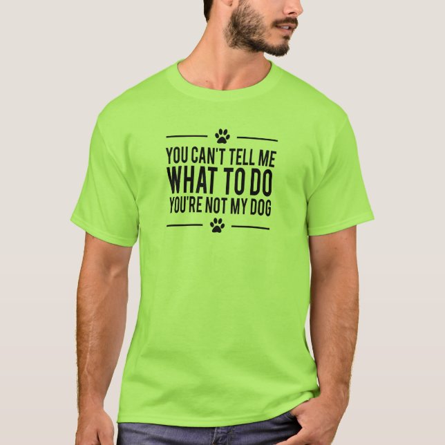 Manar rolig hund T-tröja, är du inte min hund T Shirt (Framsida)