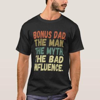 Manar Roligt Bonus Pappa människan, myten, det dål T Shirt