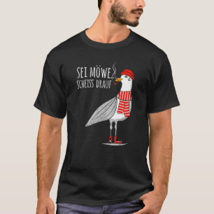 Manar Sei Möwe Scheiß Drauf Fiskmås Nordsjön T Shirt