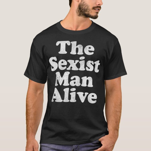 Manar Sexistens Man Alive lustig korkad utmärkelse T Shirt (Framsida)