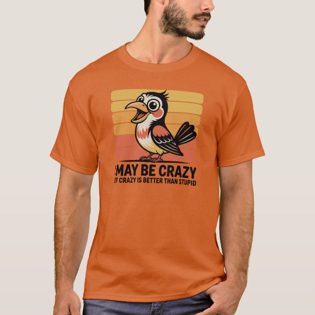 Manar-Shirt jag kan vara galen... T Shirt (Framsida)