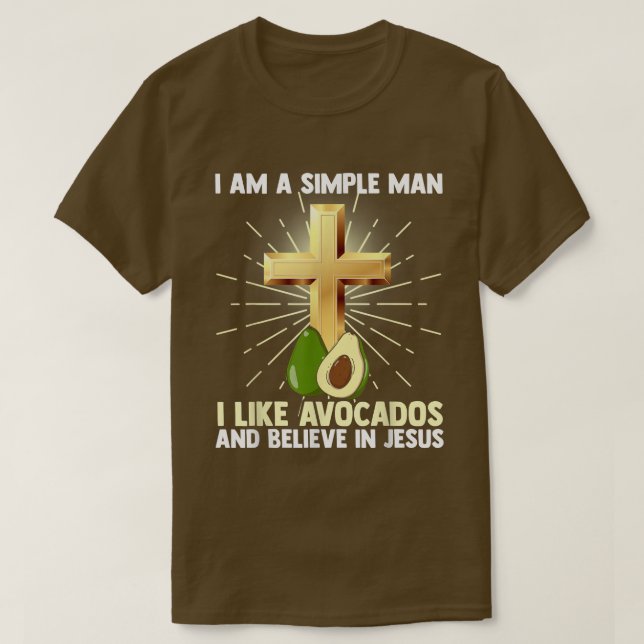 Manar Simple Man som Avocados och Tro på Jesus T Shirt (Design framsida)
