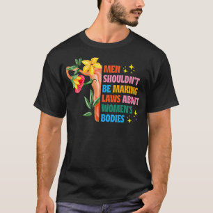 Manar ska inte Skapar lagar projicerade feministis T Shirt