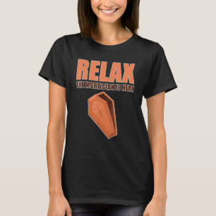 Manar Slappna av Mortician är här Mortuary Service T Shirt