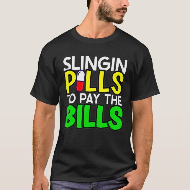Manar Slingintabletter Betalar Bills Pharmacy Tech T Shirt (Framsida)
